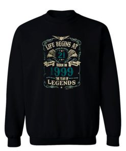BORN In 1999 Year of Legends Sweatshirt