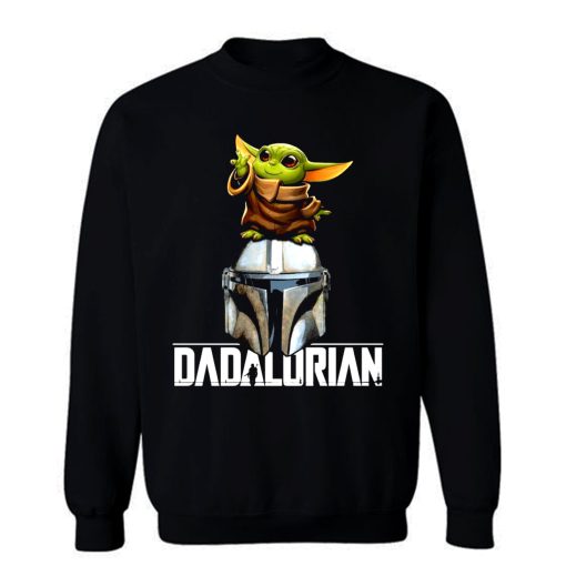 Baby Yoda Dadalorian Funny Star Wars Sweatshirt