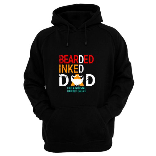 Bearded Inked Dad Like Normal Dad But Badas Hoodie