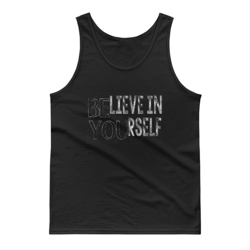Belive In Yourself Tank Top