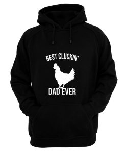 Best Cluckin Dad Ever Funny Chicken Hen Rooster Farm Hoodie