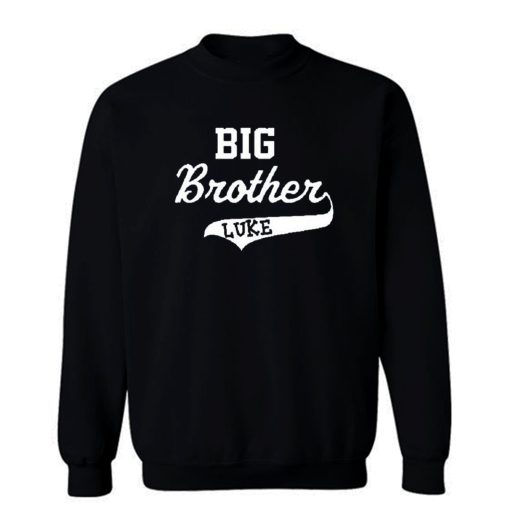 Big Brother Luke Sweatshirt