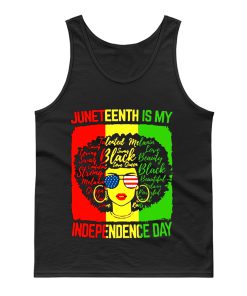 Black Girl Juneteenth Is My Independence Day Tank Top