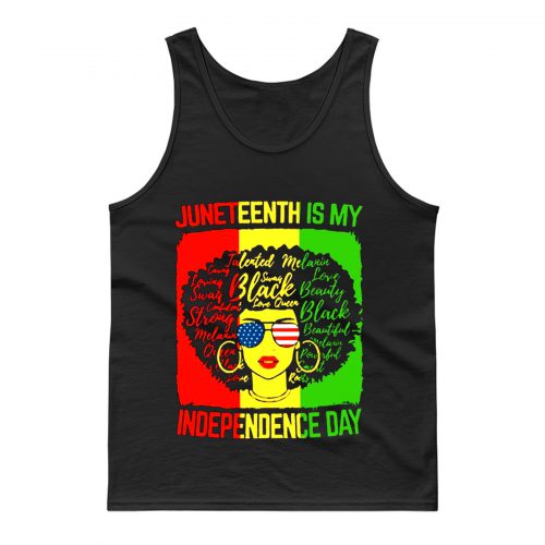 Black Girl Juneteenth Is My Independence Day Tank Top