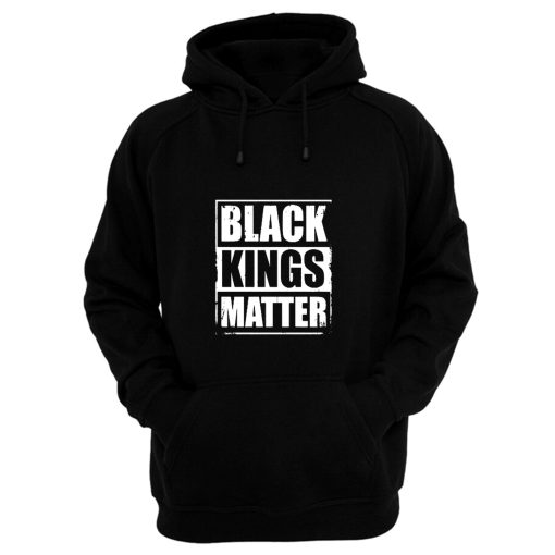 Black Kings Matter Black Culture Black And Proud Hoodie