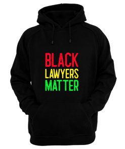 Black Lawyers Matter Hoodie