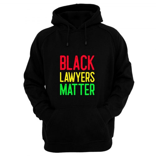 Black Lawyers Matter Hoodie