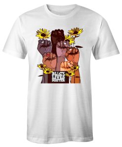 Black Lives Matter Hand Fist Flower T Shirt