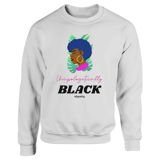 Black Lives Matter Unapologetically Black Sweatshirt