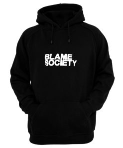 Blame Society Rap Music Hoodie