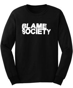 Blame Society Rap Music Long Sleeve