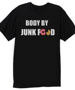 Body By Junkfood T Shirt