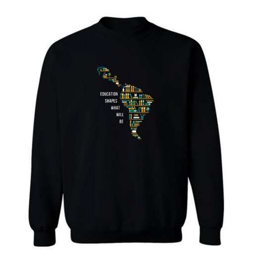 Book Map Education Shape What Will Be Sweatshirt