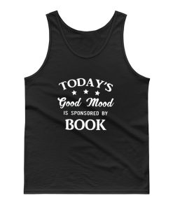 Books Is Good Mood Today Humor Tank Top