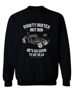 Bounty Hunter Hot Rod Death Race Sweatshirt