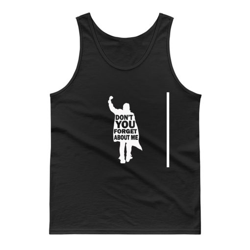 Breakfast Club Dont You Forget About Me Tank Top