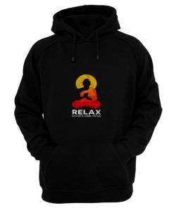 Buddha Nothing Is Under Control Relax Hoodie