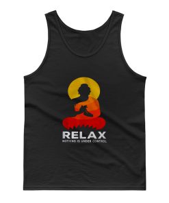 Buddha Nothing Is Under Control Relax Tank Top