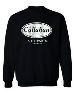 Callahan Auto Parts Sweatshirt