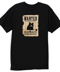 Cat Wanted Dead Or Alive T Shirt