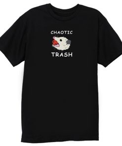 Chaotic Trash T Shirt