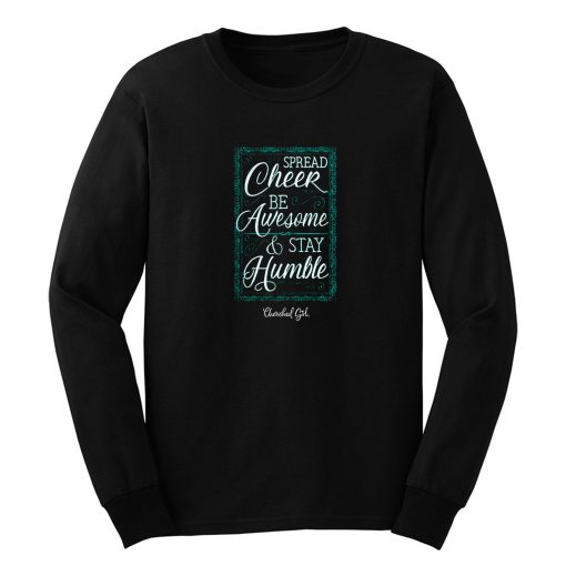 Cherished Girl Womens Spread Cheer Stay Humble Long Sleeve