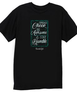 Cherished Girl Womens Spread Cheer Stay Humble T Shirt