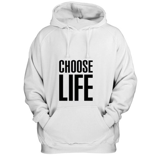 Choose Life Funny Quotes Hoodie