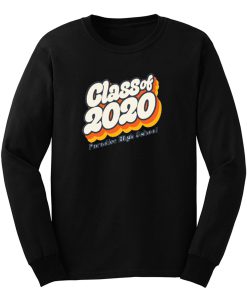 Class Of 2020 Paradise High School Long Sleeve