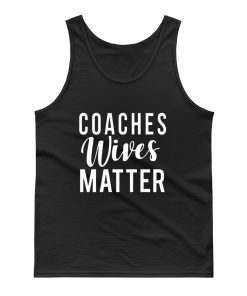 Coaches Wives Matters Tank Top