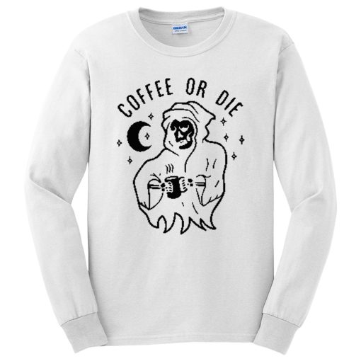 Coffee Or Die Death Angel Meme Long Sleeve