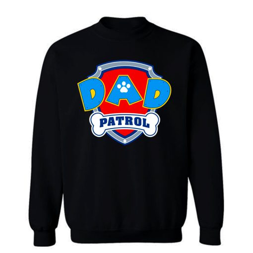 DAD Patrol Parody Paw Patrol Family Sweatshirt