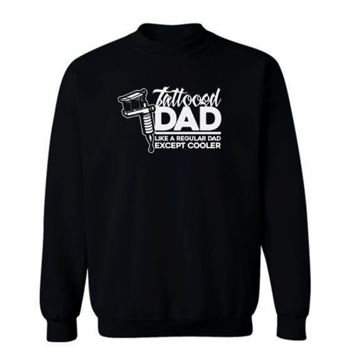 Dad Tattoo Biker Metal Sweatshirt