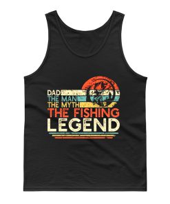 Dad The Man The Myth The Fishing Legend Tank Top