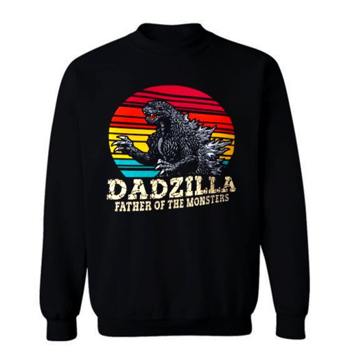 Dadzilla Father Of The Monsters Sweatshirt