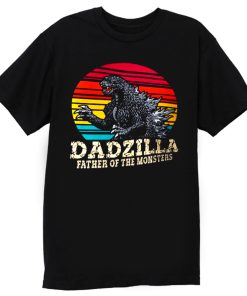 Dadzilla Father Of The Monsters T Shirt