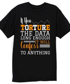Data Science Data Nerd Financial Analyst T Shirt