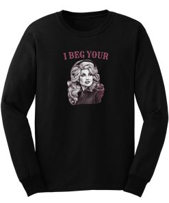 Dolly Vintage I beg Your Parton Long Sleeve