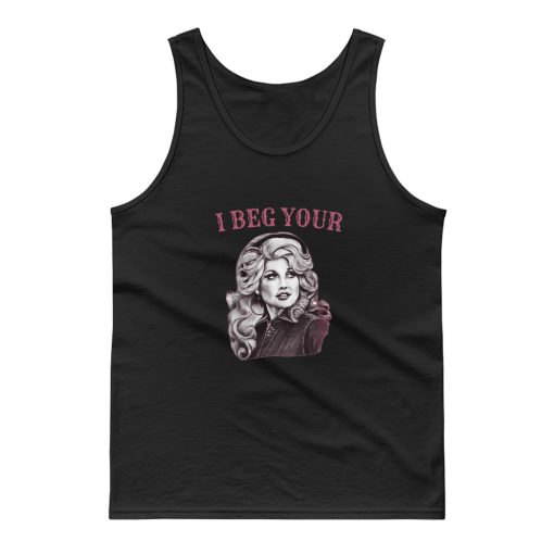 Dolly Vintage I beg Your Parton Tank Top