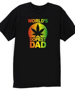 Dopest Dad Dope Funny T Shirt