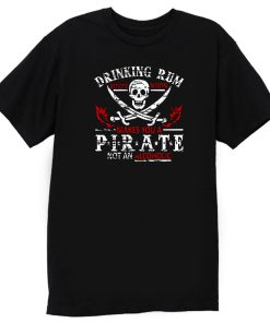 Drinking Rum Pirate T Shirt
