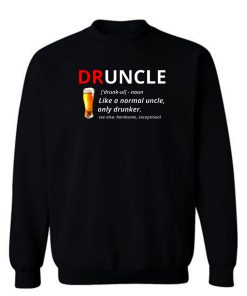 Druncle Beer Definition Sweatshirt