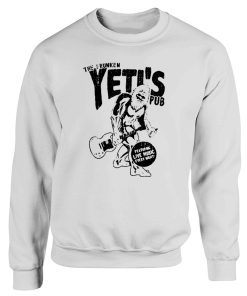 Drunken Yeti Pub Funny Bigfoot Hilarious Sarcastic Drinking Sweatshirt