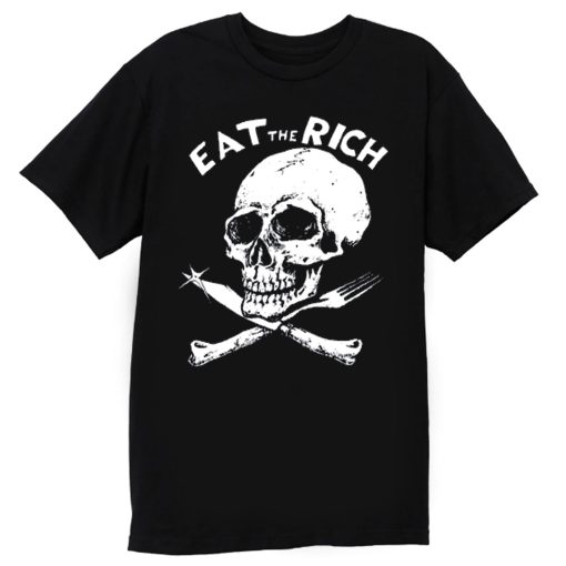 EAT The RICH Punk Band Socialist Socialism T Shirt