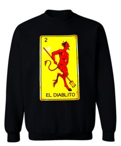 EL DIABLITO Diablo Devil Loteria Mexican Card Game Sweatshirt