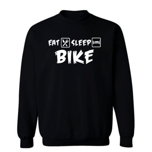 Eat Sleep Bike Sweatshirt