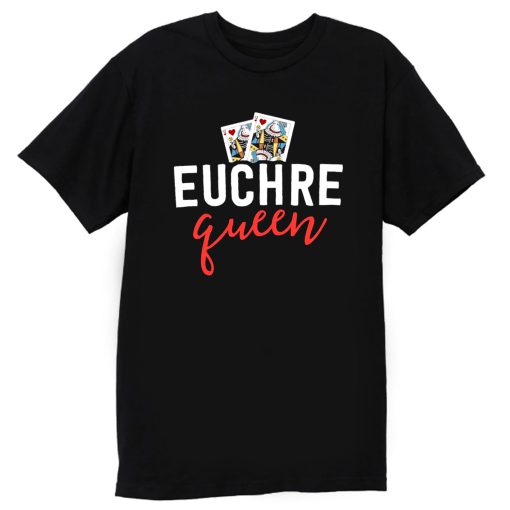 Euchre Queen Funny Euchre Game T Shirt