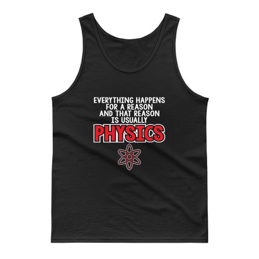 Everthing Happens For A Reason Tank Top