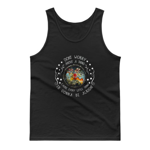 Every Little Thing Is Gonna Be Alright Hippie Tank Top