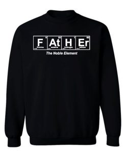 Father Periodic Table Sweatshirt